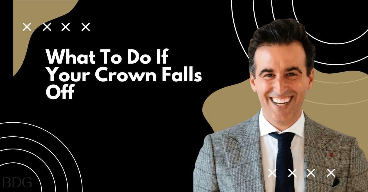 What To Do If Your Crown Falls Off?