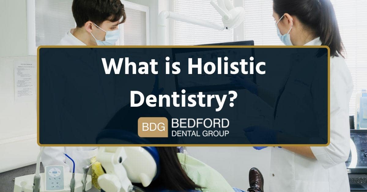 What is Holistic Dentistry: A Complete Guide to Natural Dental Care
