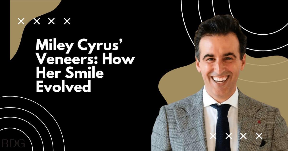 Miley Cyrus’ Veneers How Her Smile Evolved
