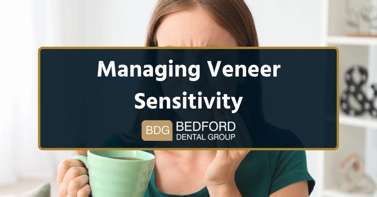 Managing Veneer Sensitivity